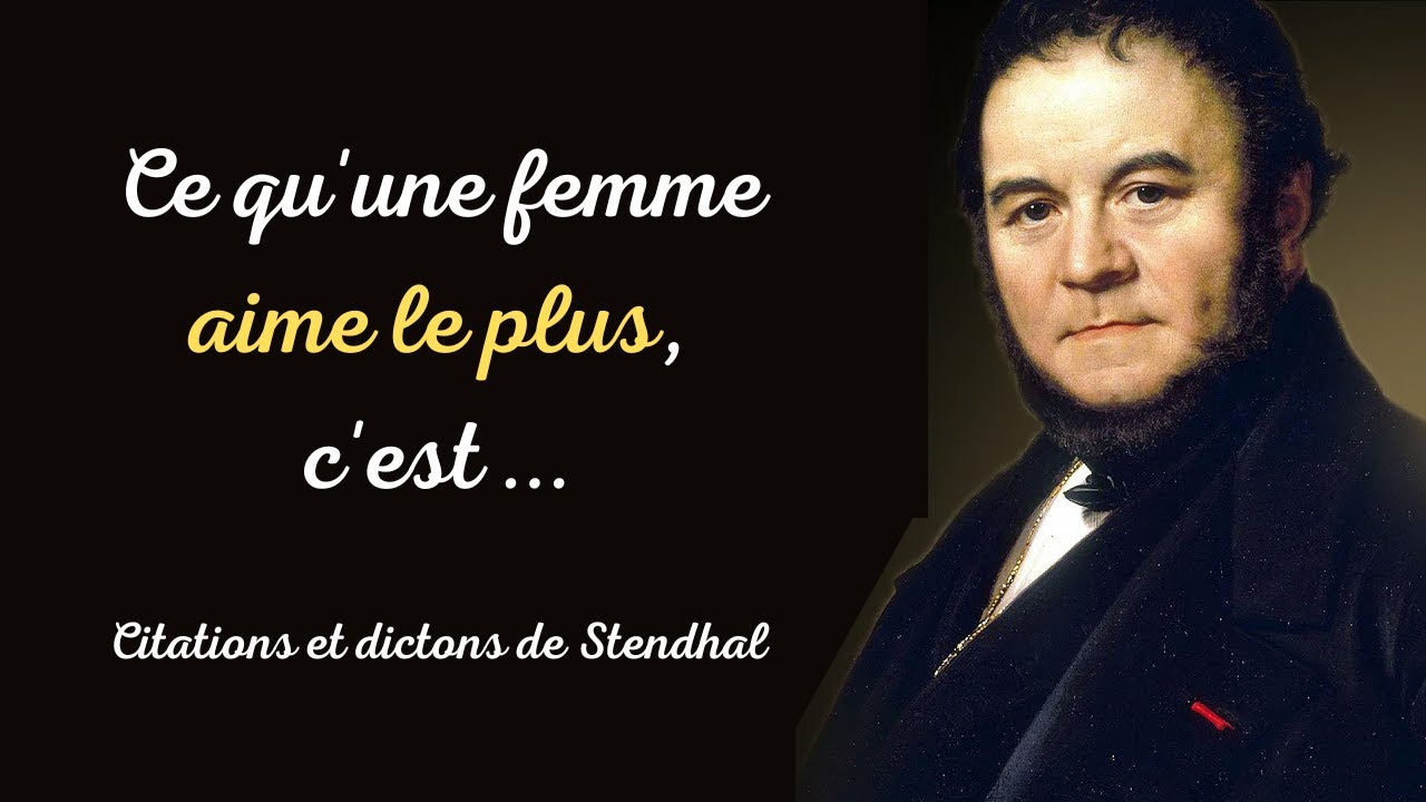 Grandes Citations De Stendhal Qui Vous Feront Reflechir Espace Citations Youtube Grandes Citations De Stendhal Qui Vous Feront Reflechir Espace Citations Youtube