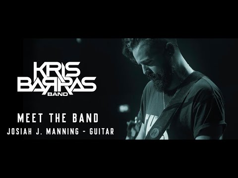 Kris Barras Band - Meet The Band - Josiah J. Manning - Guitar