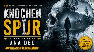 Knochenspur – Schweden Krimi | Vollständiges Hörbuch von Ana Dee (Krimi &amp; Thriller)
