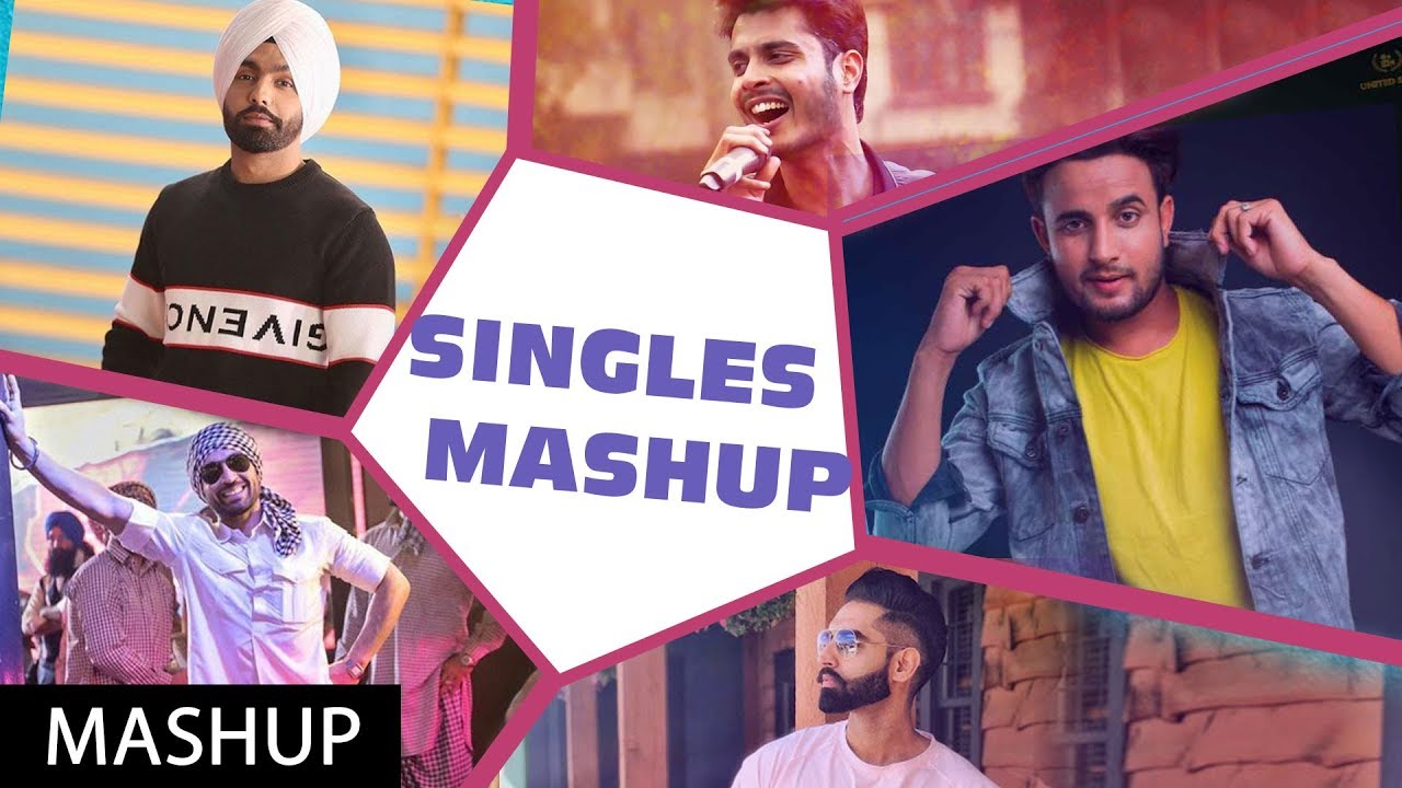Singles Mashup | Diljit Dosanjh | Parmish Verma | Ammy Virk | R Nait | Gurnazar | New Songs 2020