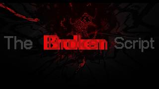 The Broken Script (part 7)