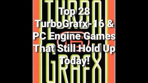 🔥 Top 28 Favorite TurboGrafx-16 & PC Engine Games That Still Hold Up Today!