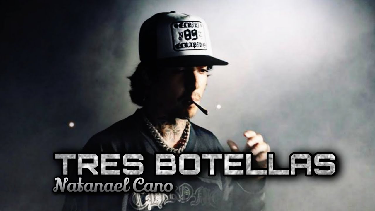 TRES BOTELLAS - Natanael Cano