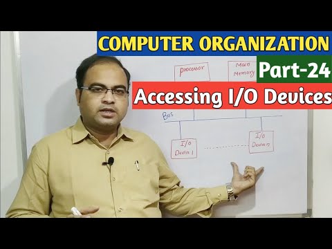 COMPUTER ORGANIZATION | Part-24 | Accessing I/O Devices