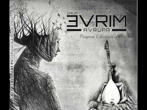 Grup Evrim Avrupa - Pazarcik elbistan agit (Album 2018)