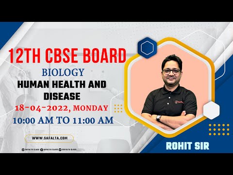 Class 12th CBSE TERM 2 | Science : Biology | Human Health and Disease | Rohit Sir
