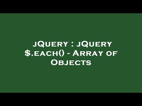 jQuery : jQuery $.each() - Array of Objects