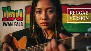 Iwan Fals - IBU | Cover Reggae Version