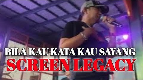 Bila Kau Kata Kau Sayang 💥 - Screen Legacy 