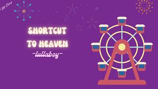 Shortcut To Heaven  Lullaboy  Li Tt Ti Thin ng s Vietsub
