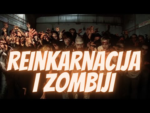 Reinkarnacija i Zombiji: Prazne Priče Ili...?