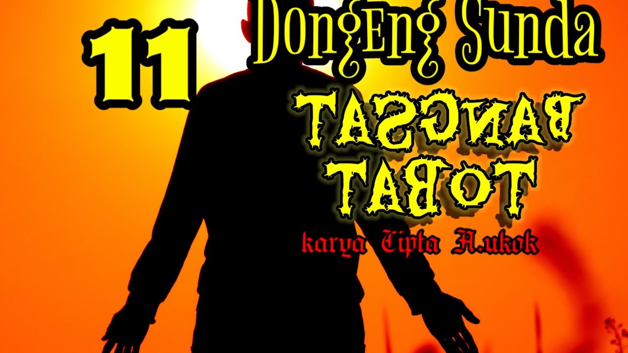 Dongeng Sunda BANGSAT TOBAT part-11