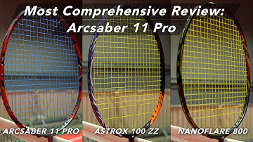 Yonex Arcsaber 11 Pro VS Astrox 100ZZ VS Nanoflare 800