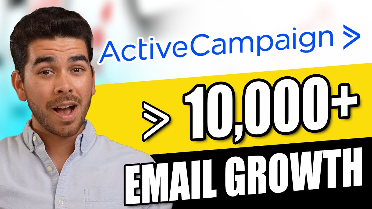 How to Grow Your Email List To 10,000+ Subscribers with ActiveCampaign
