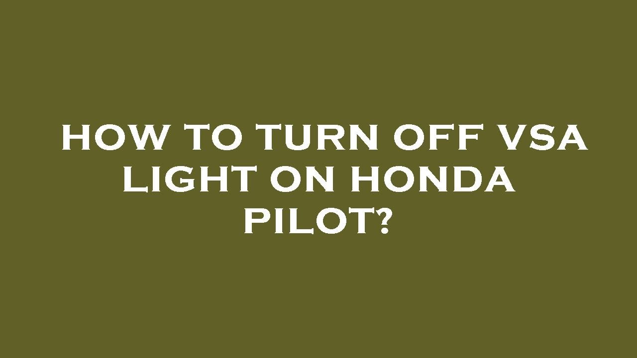 How to turn off vsa light on honda pilot? YouTube