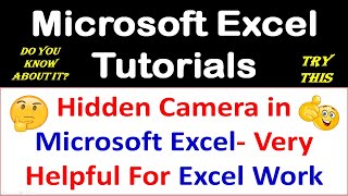Hidden Camera in Microsoft Excel - Very Helpful For Microsoft Excel Work | Microsoft Excel Tutorials