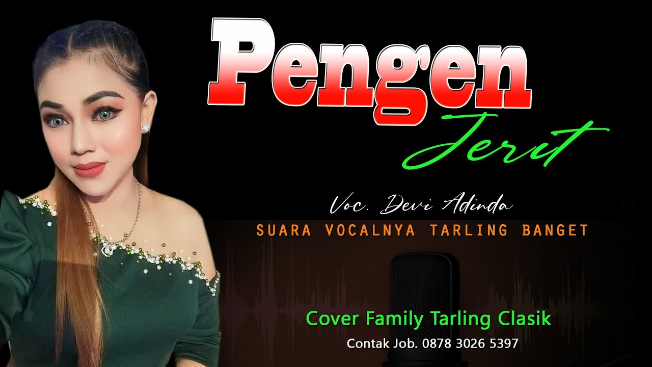 PENGEN JERIT, Lagu Tarling cirebonan versi Tengdung, Voc Devie Adinda, Family Tarling Clasik,