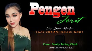 PENGEN JERIT, Lagu Tarling cirebonan versi Tengdung, Voc Devie Adinda, Family Tarling Clasik,