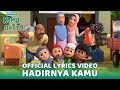 NUSSA: OFFICIAL LYRICS VIDEO 'HADIRNYA KAMU' - RARA SUDIRMAN