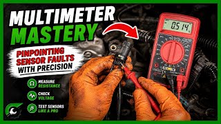 Multimeter Mastery Pinpointing Sensor Faults with Precision