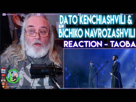 Dato Kenchiashvili \u0026 Bichiko Navrozashvili Reaction - TAOBA - First Time Hearing - Requested