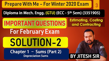 ECC | Important Que. Solution 2 | Ch 1 - Sums on depreciation | Diploma Mech. Engg 5th Sem | GTU