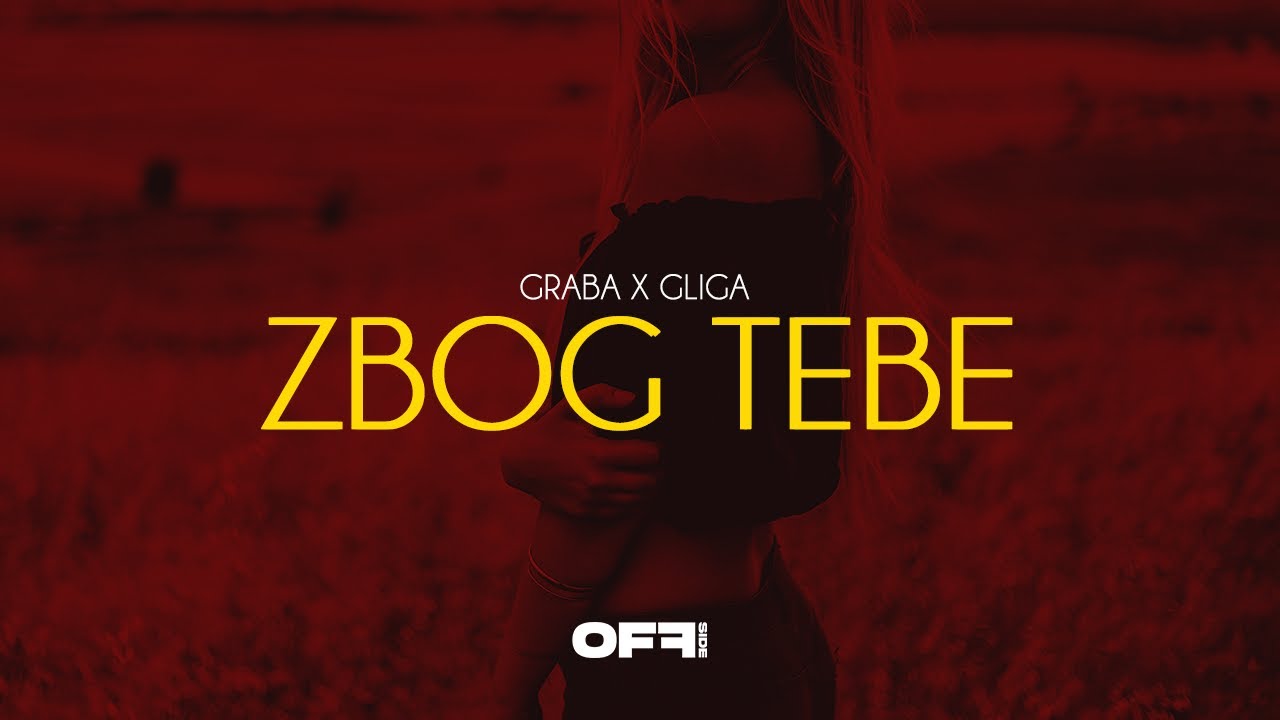 Graba x Gliga - Zbog tebe (Official Lyric Video)