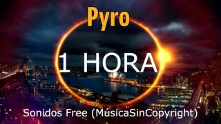 Dread Pitt - Pyro 1 HOUR/ 1 HORA   Descarga