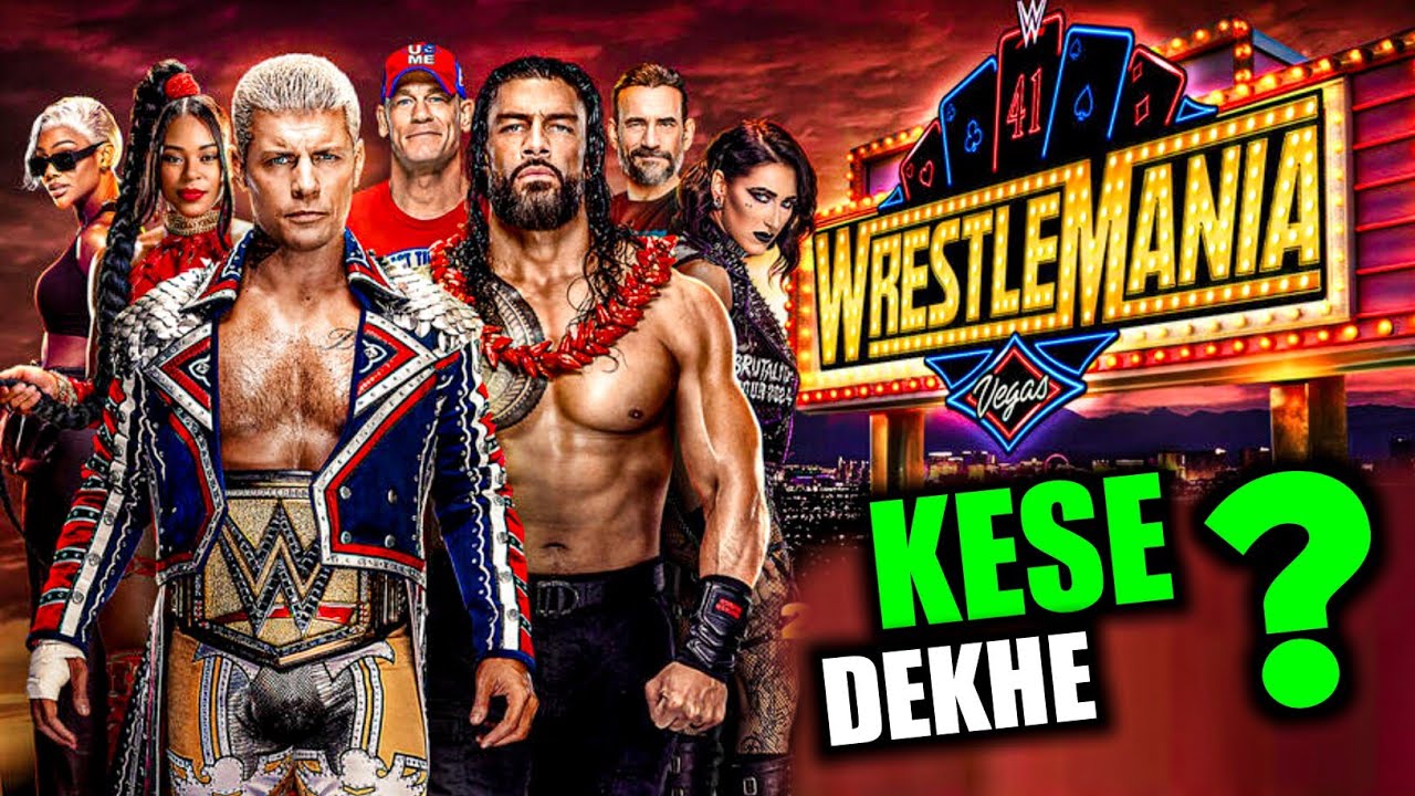WWE WrestleMania 41 Date and Time in India...How to Watch