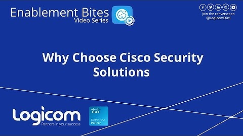 Why Choose Cisco Security by Logicom Distribution