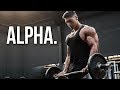 Alpha male  fitness motivation 2018