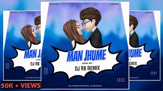 MAN JHUME CG SONG DJ REMIX || RYTHM MIX || DJ RB REMIX || NEW CG SONG DJ