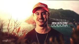MEGA FUNK VAI NO CHÃO DOIDONA (DJ JONATAS FELIPE)