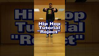 HOW TO REJECT. HIP HOP DANCE TUTOR #dance #hiphop