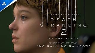 DEATH STRANDING 2: ON THE BEACH – Tráiler No Rain, No Rainbow en ESPAÑOL | PlayStation España