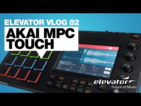 Akai MPC Touch - Elevator Vlog82 (deutsch)