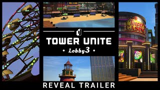 Tower Unite: Lobby 3 - The Reveal