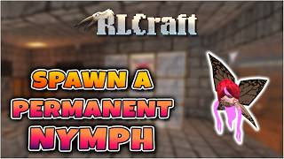 Spawn a Permanent Nymph  |  Easy Regeneration Buff  |  RLCraft