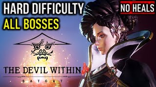 All Bosses The Devil Within Satgat FULL Game Hard Difficulty With Ending | No Heals