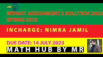 MTH601 ASSIGNMENT 2 SOLUTION SPRING 2023|NIMRA JAMIL | MTH601 ASSIGNMENT 2 SOLUTION SPRING 2023