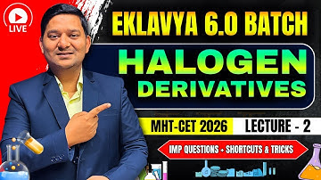 10.HALOGEN DERIVATIVES - L - 2 - EKLAVYA 6.0 BATCH | CHEMISTRY | Sovind Sir | CET IMP