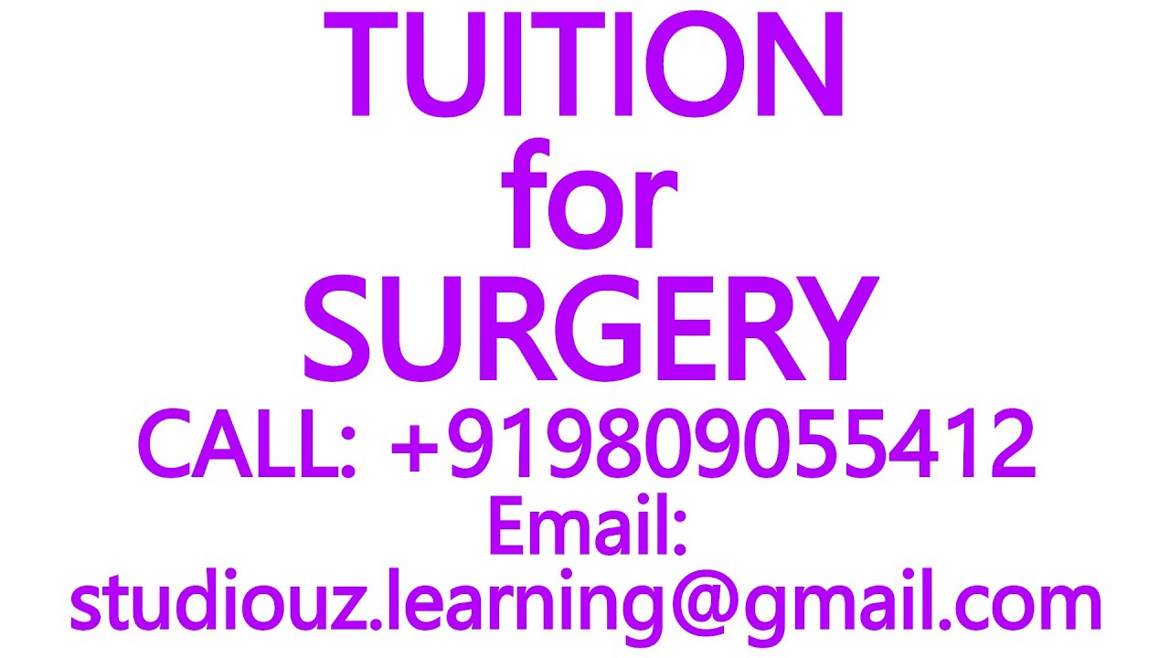 TUITION for SURGERY- MBBS, MEDICINE, BIOCHEMISTRY, PHYSIOLOGY, PHARMACOLOGY, ANATOMY, MICROBIOLOGY