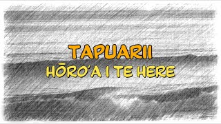 TAPUARII - HŌRO'A I TE HERE | Lyrics et traduction en français.