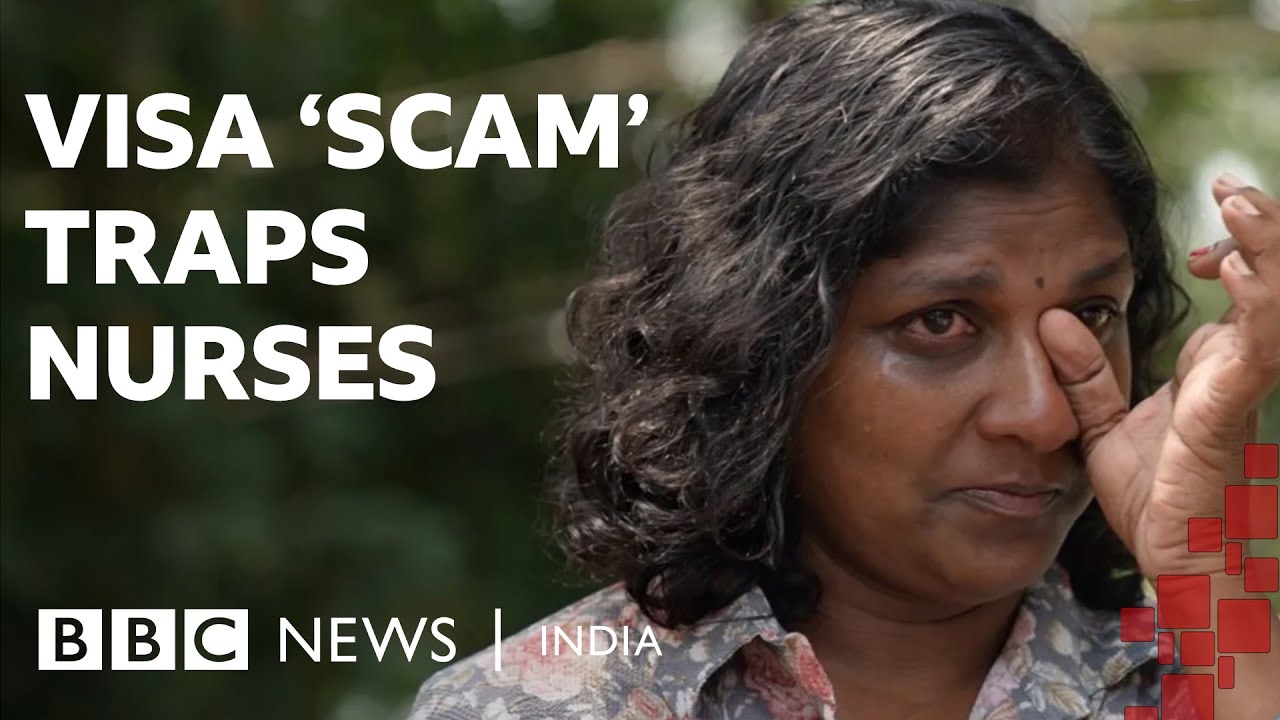 'Lost everything': Kerala’s healthcare workers caught in UK visa 'scam' | BBC Ne