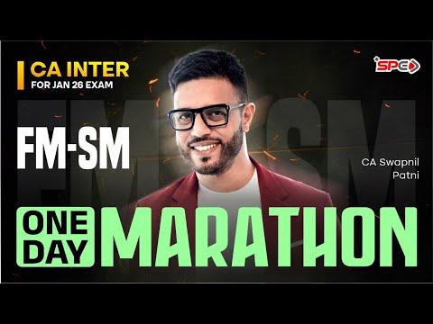 CA Inter FM SM One-Day Marathon For Jan 26 Exam By CA Swapnil Patni ...