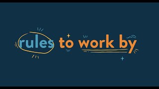 Rules to work by