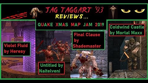 (Part 2) Jag Taggart Reviews 4 More Maps from Quake XMAS Map Jam 2019!