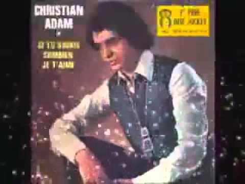 Si tu savais combien je t'aimei - Christian ADAM - 1970