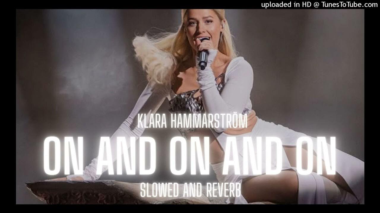 Klara Hammarström - On and On and On (slowed and reverb) Klara Hammarström - On and On and On (slowed and reverb)