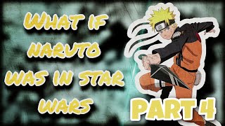 Jedi Knight Naruto | What If Naruto Was In Star Wars | Part 4 screenshot 4
